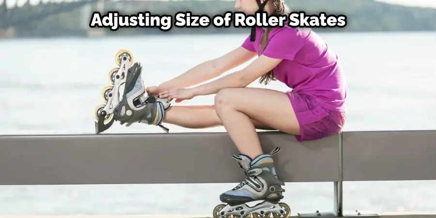Adjusting Size of Roller Skates