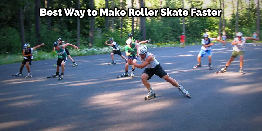 Best Way to Make Roller Skate Faster