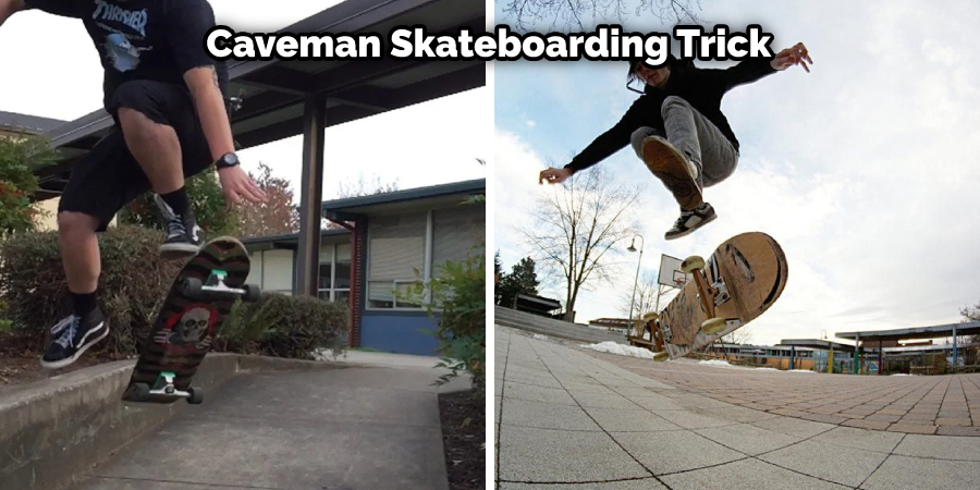 Caveman Skateboarding Trick