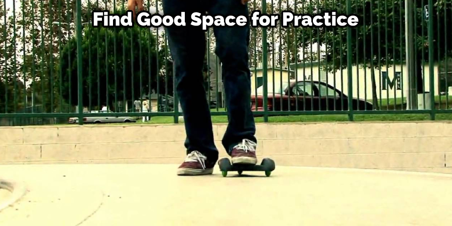 Find Good Space for Practice