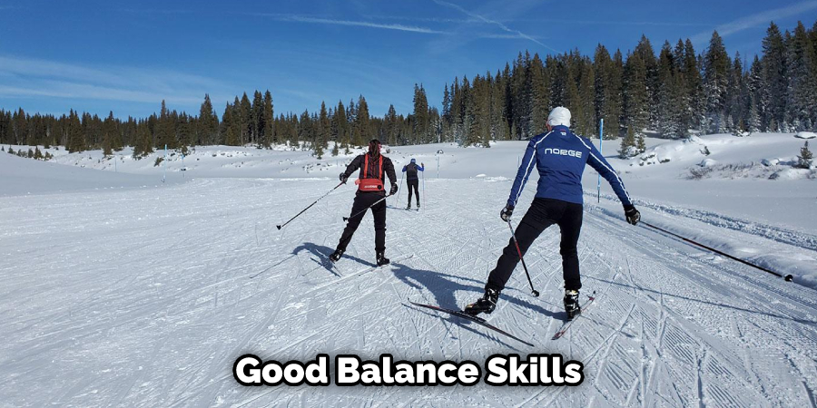 Good Balance Skills