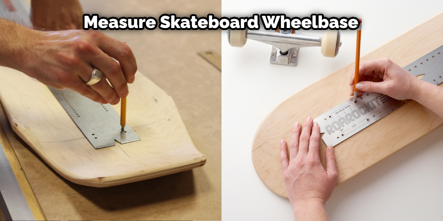 Measure Skateboard Wheelbase