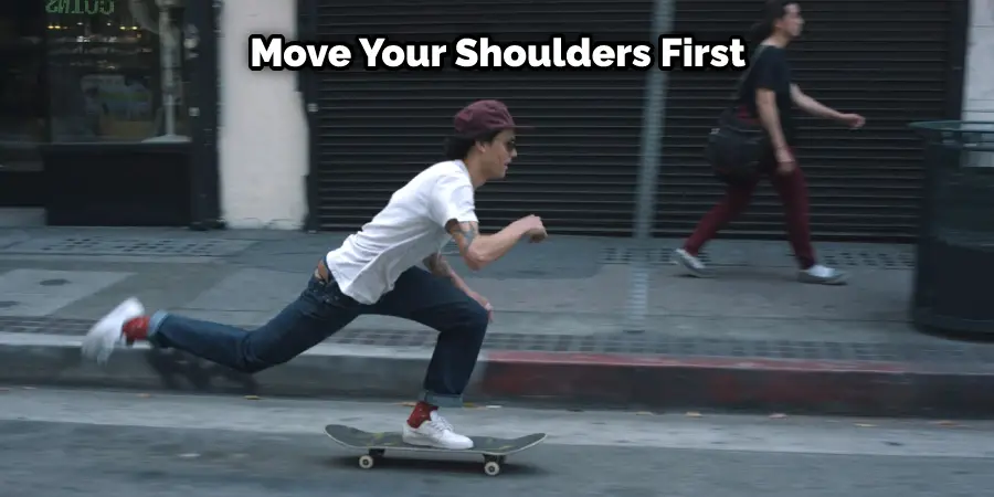 Move Your Shoulders First