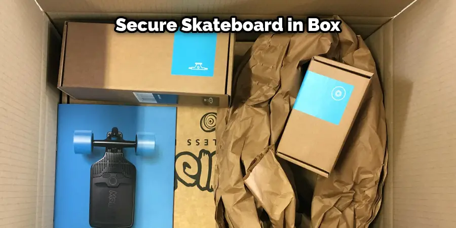 Secure Skateboard in Box