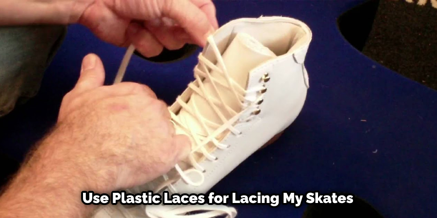 Use Plastic Laces for Lacing My Skates