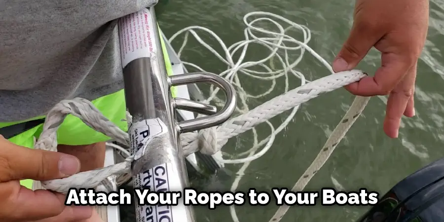 Attach Your Ropes to Your Boats