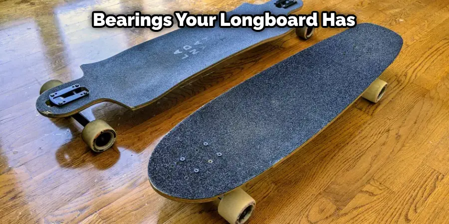 Bearings Your Longboard Has
