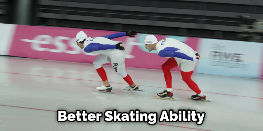 Better Skating Ability