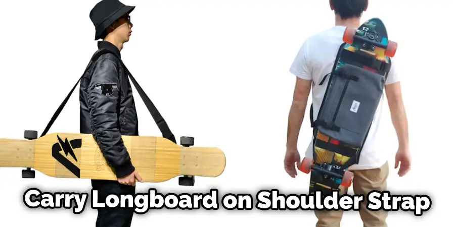 Carry Longboard on Shoulder Strap