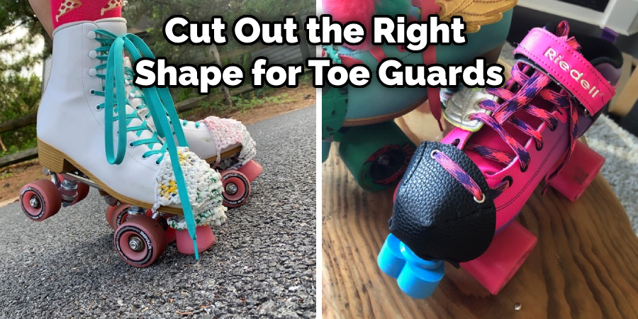 Cut Out the Right Shape for Toe Guards