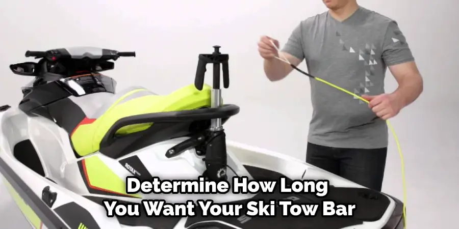 Determine How Long You Want Your Ski Tow Bar