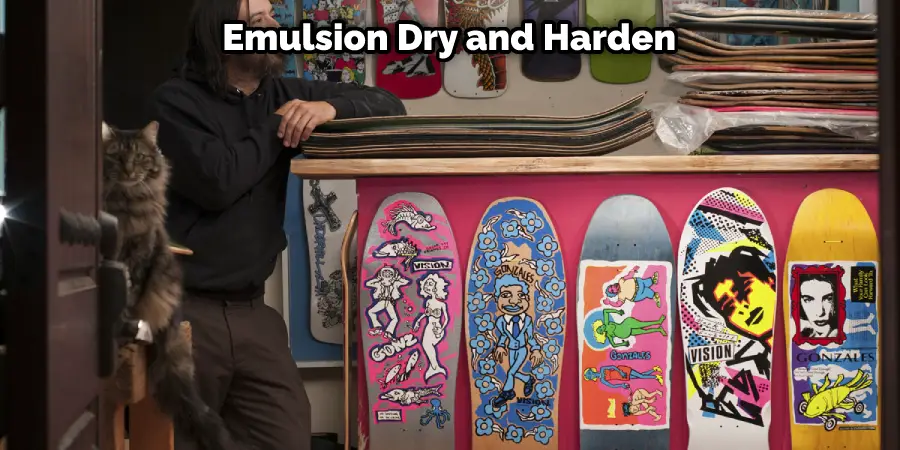 Emulsion Dry and Harden