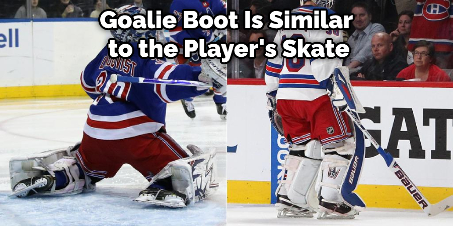 Goalie Boot Is Similar to the Player's Skate