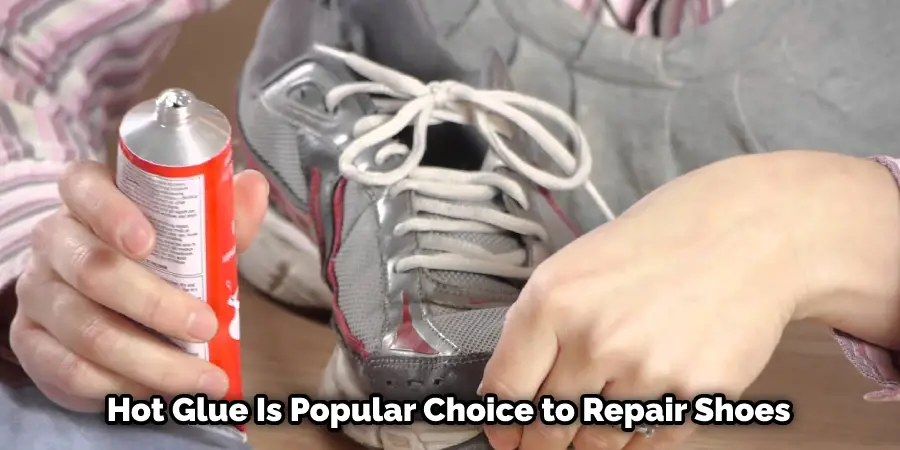 Hot Glue Is Popular Choice to Repair Shoes