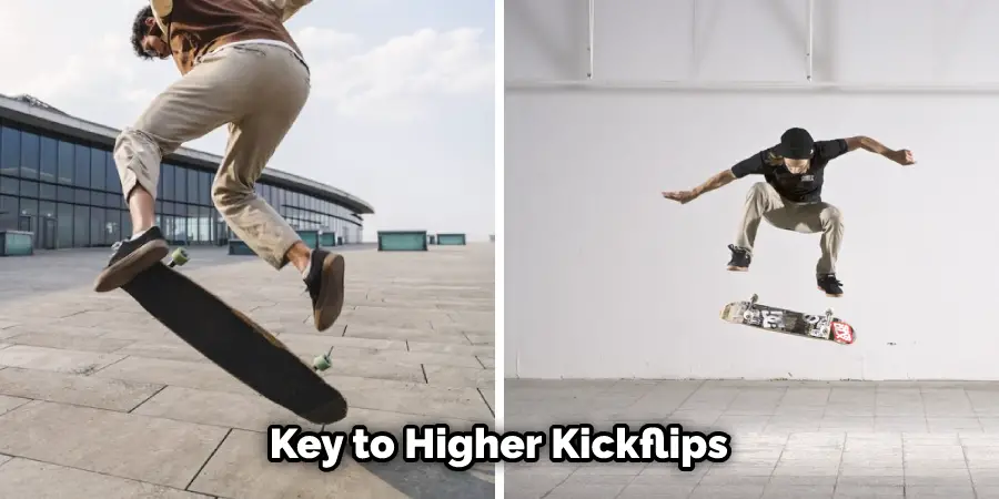 Key to Higher Kickflips