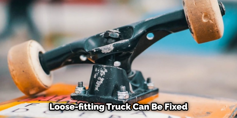 Loose-fitting Truck Can Be Fixed
