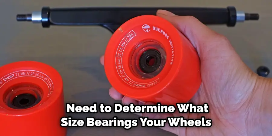  Need to Determine What Size Bearings Your Wheels