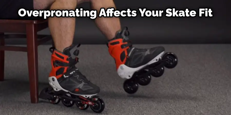 Overpronating Affects Your Skate Fit