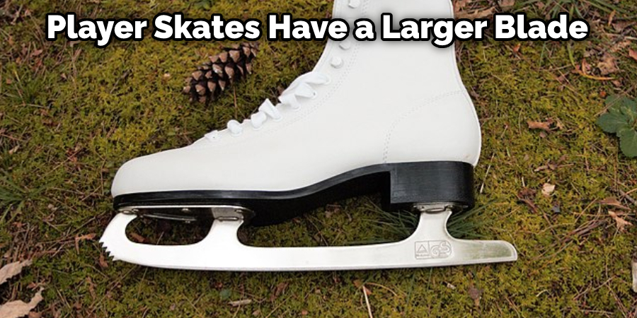 Player Skates Have a Larger Blade