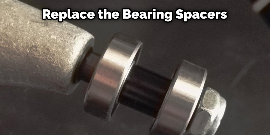 Replace the Bearing Spacers 