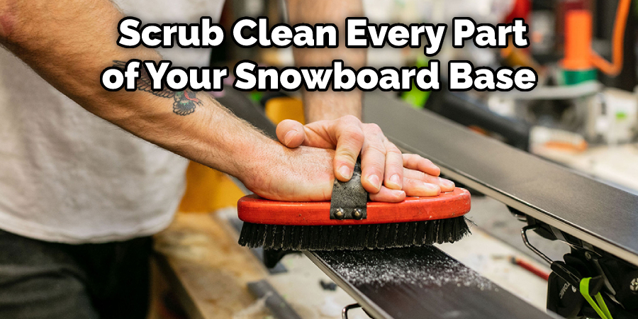 Scrub Clean Every Part of Your Snowboard Base