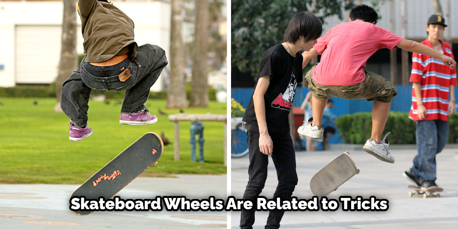 Skateboard Wheels Are Related to Tricks