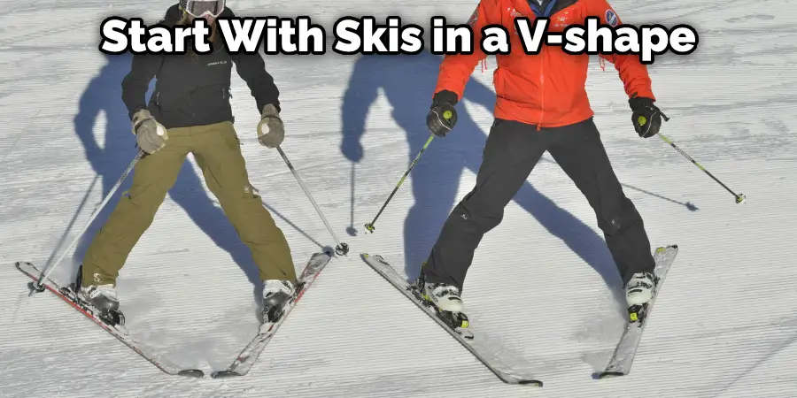 Start With Skis in a V-shape