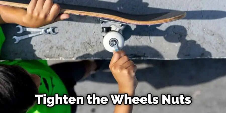 Tighten the Wheels Nuts