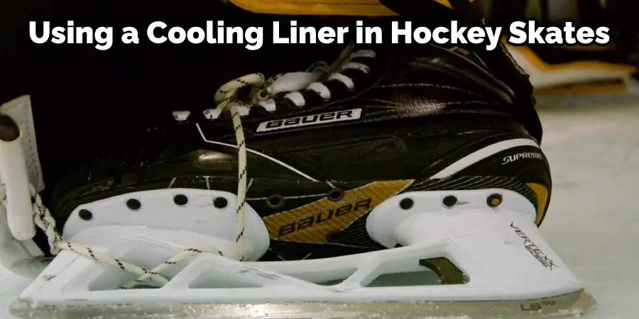 Using a Cooling Liner in Hockey Skates