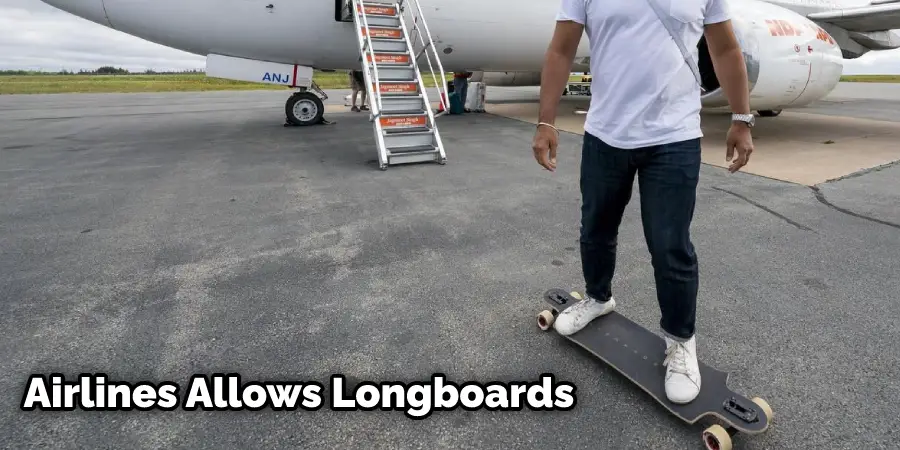 Airlines Allows Longboards