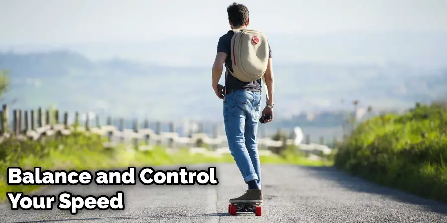 Balance and Control  Your Speed