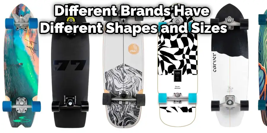 Different Brands Have Different Shapes and Sizes