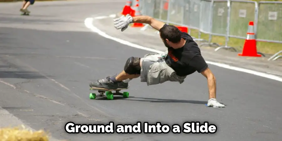 Ground and Into a Slide