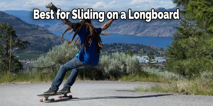 Best for Sliding on a Longboard