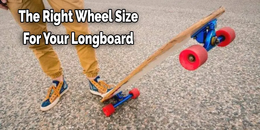 The Right Wheel Size For Your Longboard