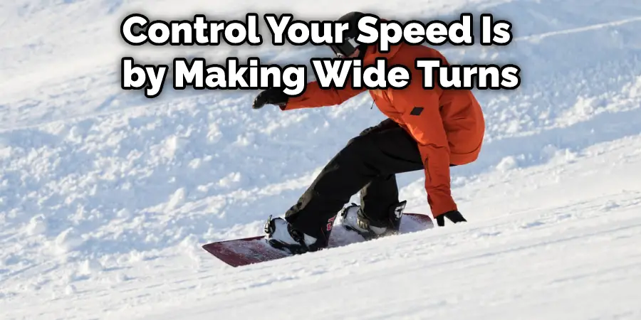 Control Your Speed Is by Making Wide Turns