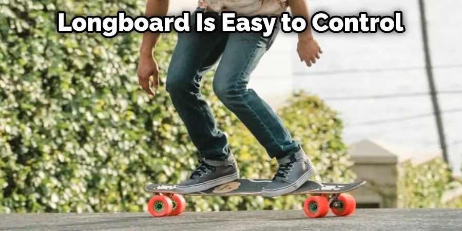 Longboard Is Easy to Control