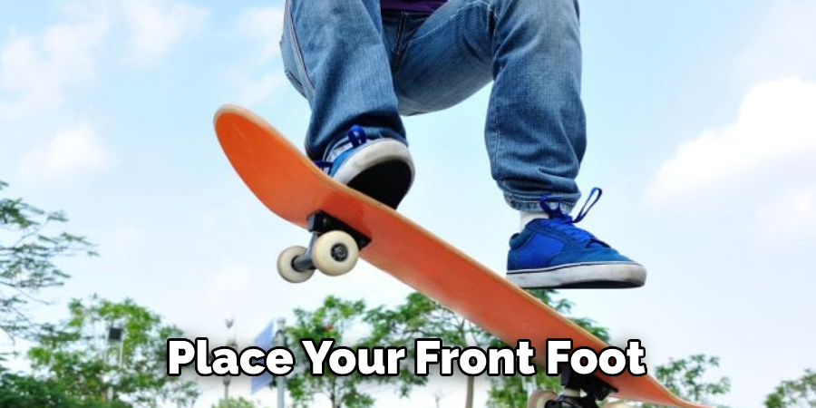 Place Your Front Foot