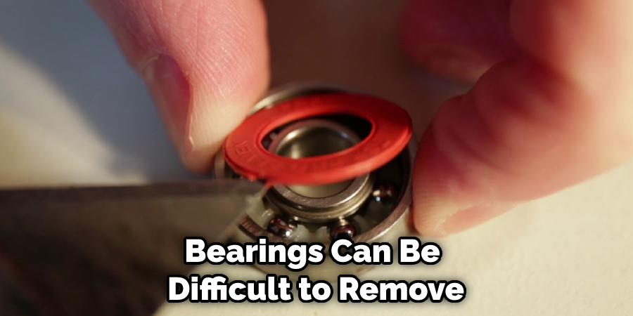 Bearings Can Be  Difficult to Remove