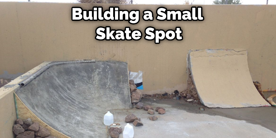 Building a Small  Skate Spot