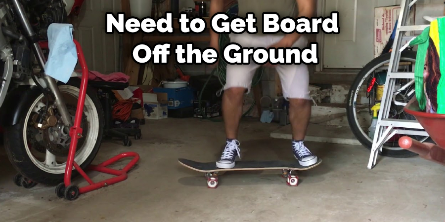 Need to Get Board  Off the Ground