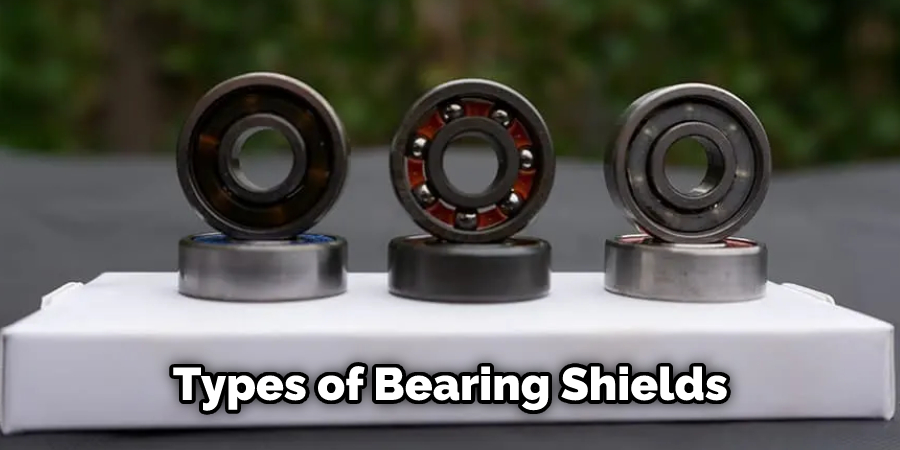 Types of Bearing Shields