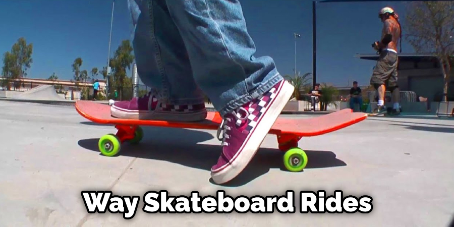 Way Skateboard Rides