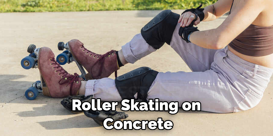 Roller Skating on Concrete