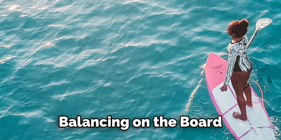 Balancing on the Board