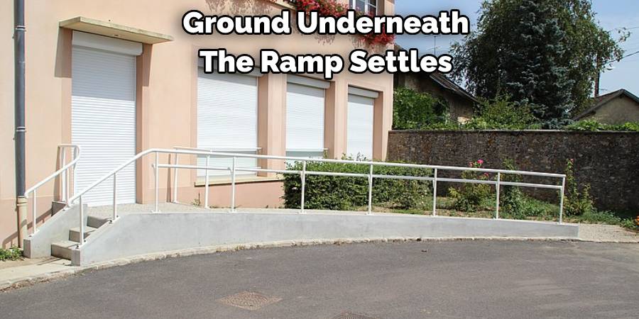  Ground Underneath the Ramp Settles