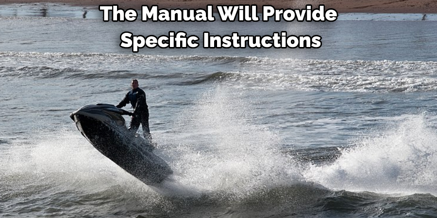The Manual Will Provide Specific Instructions