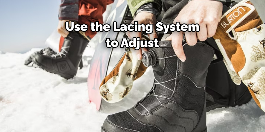 Use the Lacing System to Adjust